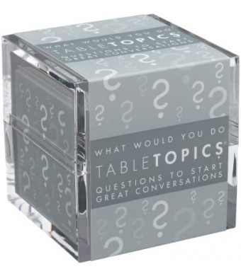 TableTopics What Would You Do: Questions to Start Great Conversations