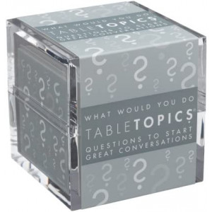TableTopics What Would You Do: Questions to Start Great Conversations