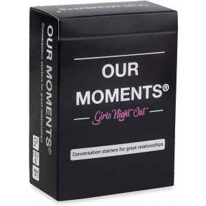 OUR MOMENTS Girls Night Out: 100 Thought Provoking Conversation Starters for Women on Your Girls Night Out - Fun Conversation Card Game for Bachelorette Parties, Road Trips, Getaways and Game Nights