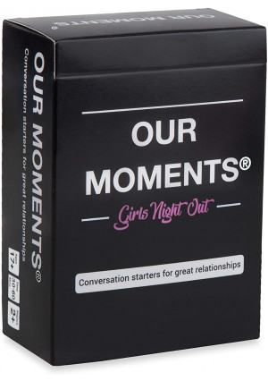 OUR MOMENTS Girls Night Out: 100 Thought Provoking Conversation Starters for Women on Your Girls Night Out - Fun Conversation Card Game for Bachelorette Parties, Road Trips, Getaways and Game Nights